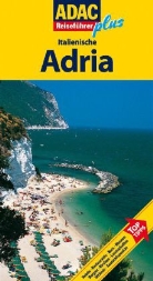 Gerda Rob - ADAC Reiseführer plus Italienische Adria, m. UrlaubsKarte