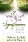 Janice Crouse, Beverly Lahaye, Beverly/ Crouse Lahaye - A Woman's Path to True Significance