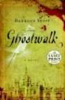 Rebecca Stott - Ghostwalk