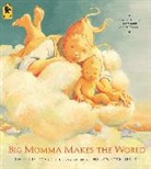 Helen Oxenbury, Phyllis Root, Phyllis/ Oxenbury Root, Helen Oxenbury - Big Momma Makes the World