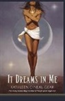 Kathleen O&amp;apos Gear, Kathleen O'Neal Gear, Neal - It Dreams in Me