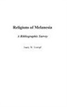 G. W. Trompf, Garry Trompf, Garry W. Trompf - Religions of Melanesia