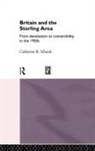 C. Schenk, Catherine Schenk, Catherine (University of Glasgow Schenk, Catherine R. Schenk, Dr Catherine Schenk, Schenk Catherine... - Britain and the Sterling Area