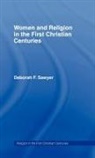 Deborah F. Sawyer - Women and Religion in the First Christian Centuries