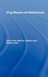 Marcia Jackson, Marcia Klee Jackson, Hilary Klee, Hilary Jackson Klee, Suzan Lewis, Marcia Jackson... - Drug Misuse and Motherhood