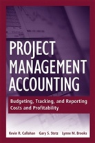 Lynne M. Brooks, Kevin R. Callahan, Kevin R. Stetz Callahan, Gary S. Stetz - Project Management Accounting