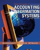 Nancy A. Bagranoff, Nancy A. Simkin Bagranoff, Carolyn A. Strand Norman, Carolyn Strand Norman, Mark G. Simkin - Core Concepts of Accounting Information Systems