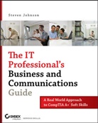 Johnson, S Johnson, Steven Johnson, Steven D. Johnson - It Professional''s Business and Communications Guide