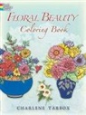 Charlene Tarbox - Floral Beauty Coloring Book