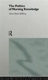 Ann Marie Rafferty, Anne Marie Rafferty, RAFFERTY ANNE MARIE - Politics of Nursing Knowledge