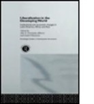 A. Fernandez-Jilberto, Alex E. Fernandez Mommen Jilberto, JILBERTO E FERNANDEZ MOMMEN AND, Alex E. Jilberto, Alex E. Fernandez Jilberto, Jilberto Alex E. Fernandez... - Liberalization in the Developing World