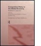 William S. Goto Comanor, Leonard Etc. Comanor Waverman, WAVERMAN LEONARD ETC COMANOR WI, William S. Comanor, Comanor William S., Akira Goto... - Competition Policy in the Global Economy
