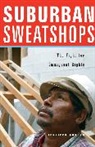 Jennifer Gordon, Gordon Jennifer - Suburban Sweatshops