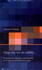 Johannes Trüstedt - Zeige mir, wie du schläfst . . .