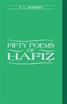 A J Arberry, A. J Arberry, A. J. Arberry, A. J. Hafiz Arberry, A.j Arberry, Arthur J. Hafiz Arberry... - Fifty Poems of Hafiz