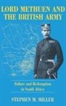 Stephen M Miller, Stephen M. Miller, Stephen M. (University of New Mexico Miller, MILLER STEPHEN M - Lord Methuen and the British Army