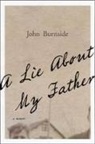 John Burnside - A Lie about My Father