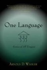 Arnold Wadler, Arnold D Wadler, Arnold D. Wadler, Wadler Arnold D. - One Language