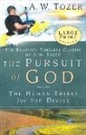 A W Tozer, A. W. Tozer - The Pursuit of God - Large Print