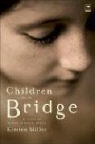 Kirsten Miller - Children on the Bridge