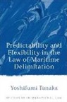 Yoshifumi Tanaka - Predictability and Flexibility in the Law of Maritime Delimitation