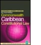 Ian Falloon, Fred Phillips, Robin Phillips, Sir Phillips, Sir Fred Phillips - Commonwealth Caribbean Constitutional Law