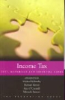 Michael Kobetsky, Richard Krever, Ann O'Connell - Income Tax: Text, Materials and Essential Cases