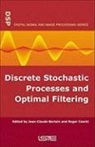 Jean-Claude Bertein, Roger Ceschi, Jean-Claude Bertein, Roger Ceschi - Discrete Stochastic Processes and Optimal Filtering