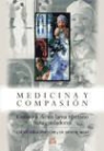 Chökyi Nyima, Chokyi Nyima Rinpoche, David R. Shlim - Medicina y compasión : consejos de un lama tibetano para cuidadores