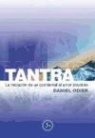 Daniel Odier - Tantra : la iniciación de un occidental al amor absoluto