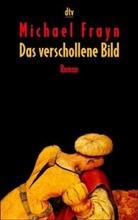 Michael Frayn - Das verschollene Bild