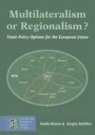 Guido Glania, Jurgen Matthes - Multilateralism or Regionalism?
