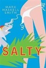 Mark Smith, Mark Haskell Smith, Smith Mark Haskell - Salty