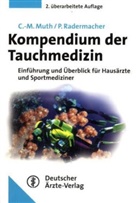 Mut, C Muth, Claus-Martin Muth, P Rademacher, Peter Rademacher, Radermacher... - Kompendium der Tauchmedizin