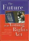 David L. (EDT)/ Pildes Epstein, Rodolfo O. De La Garza, David Epstein, David L. Epstein, Richard H. Pildes - The Future of the Voting Rights Act