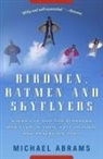 Michael Abrams, Michael (Numerof &amp; Associates Inc St Louis Missouri USA) Abrams - Birdmen, Batmen, and Skyflyers