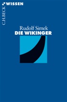 Rudolf Simek - Die Wikinger
