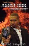 Eriq F. Prince, Eriq F. Princet, Trafford Publishing - Agent 008