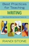 Randi B. Sofman, Randi Stone, Randi B. Stone, Randi B. Sofman, Randi Stone, Randi B. Stone - Best Practices for Teaching Writing