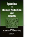 M. E. (University of California Gershwin, M. E. Belay Gershwin, M. Eric Belay Gershwin, M.e. Belay Gershwin, Amha Belay, Belay Amha... - Spirulina in Human Nutrition and Health