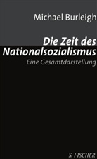 Michael Burleigh - Die Zeit des Nationalsozialismus
