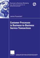 Janine Frauendorf - Customer Processes in Business-to-Business Service Transactions