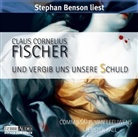 Claus C. Fischer, Claus Cornelius Fischer, Stephan Benson - Und vergib uns unsere Schuld, 6 Audio-CDs (Audio book)