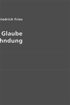 Jakob Friedrich Fries, James F. Fries, Esther von Krosigk, Esther von Krosigk - Wissen, Glaube und Ahndung