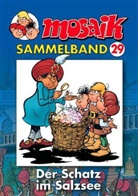 Mosaik Team, Klaus D. Schleiter - Mosaik Sammelband - Bd.29: Mosaik Sammelband - Der Schatz im Salzsee