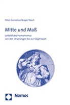 Peter C. Mayer-Tasch, Peter Cornelius Mayer-Tasch, Peter-Cornelius Mayer-Tasch - Mitte und Maß
