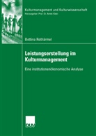Bettina Rothärmel - Leistungserstellung im Kulturmanagement