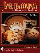 C. L. Miller, C.L. Miller - The Jewel Tea Company, Its History and Products