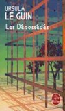 Henry-Luc Planchat, U. Le Guin, Ursula Le Guin, Ursula K. Le Guin, Ursula K. (1929-2018) Le Guin, Ursula Kroeber Le Guin... - Les dépossédés
