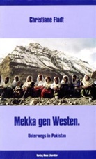 Christiane Fladt - Mekka gen Westen